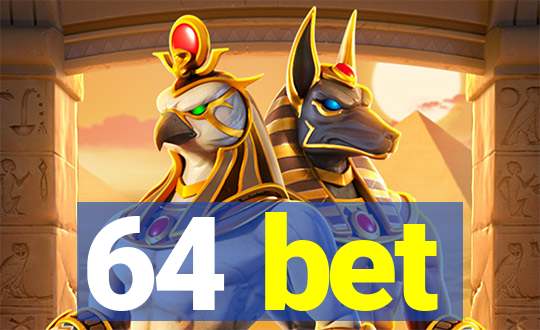 64 bet